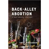 Back-Alley Abortion by Emily Winderman, 9781421452289