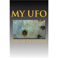 My Ufo by Petersen, Philip, 9781499392289