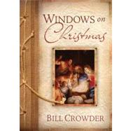 Windows on Christmas by Crowder, Bill, 9781572932289
