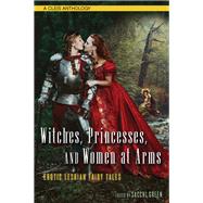 Witches, Princesses, and Women at Arms by Green, Sacchi, 9781627782289