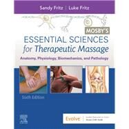 Mosby's Essential Sciences for Therapeutic Massage by Fritz, Sandy; Fritz, Luke, 9780323672290