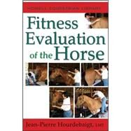 Fitness Evaluation of the Horse by Hourdebaigt, Jean-Pierre, 9780470192290