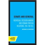 Senate and General by Arthur M. Eckstein, 9780520372290