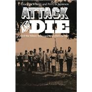Attack and Die by McWhiney, Grady; Jamieson, Perry D., 9780817302290