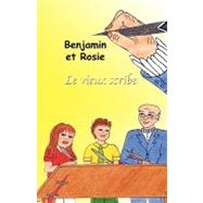 Benjamin Et Rosie - Le Vieux Scribe by Tremblay, Jacques; Gagnon, Marie-ange; Tremblay, Elizabeth, 9780981032290