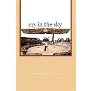 Cry in the Sky by Zouari, Noureddine, 9781453572290