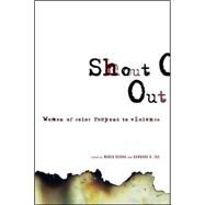 Shout Out Women of Color Respond to Violence by Ochoa, Maria; Ige, Barbara K, 9781580052290