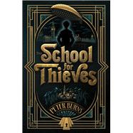 The School for Thieves by Burns, Peter, 9781665982290