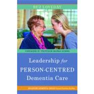 Leadership for Person-centered Dementia Care by Loveday, Buz; Downs, Murna, 9781849052290