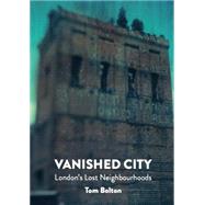 The Vanished City by Bolton, Tom, 9781907222290