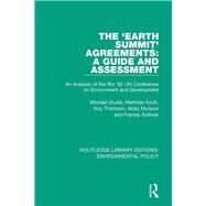 The Earth Summit Agreements - a Guide and Assessment by Grubb, Michael; Koch, Matthias; Munson, Abby; Sullivan, Francis; Thomson, Koy, 9780367222291