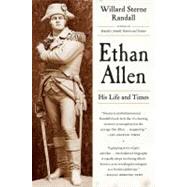 Ethan Allen His Life and Times by Randall, Willard Sterne, 9780393342291