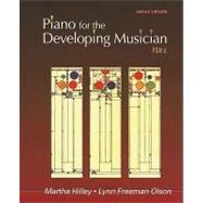 Piano for the Developing Musician, Update by Hilley, Martha; Olson, Lynn, 9780495792291