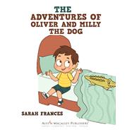 The Adventures of Oliver and Milly the Dog by Sarah Frances, 9781035852291