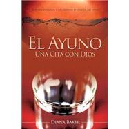 El ayuno / The Fasting by Baker, Diana; Imagen, Editorial, 9781508862291