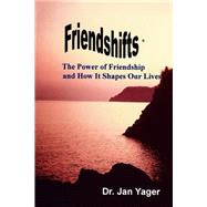 Friendshifts : The Power of...,Yager, Jan,9781889262291