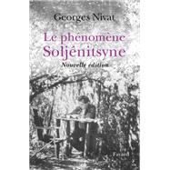 Le Phnomne Soljnitsyne - Nouvelle dition by Georges Nivat, 9782213712291