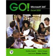 GO! Microsoft 365: Excel 2021 [Rental Edition] by Gaskin, Shelley, 9780137602292