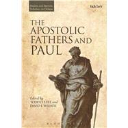 The Apostolic Fathers and Paul by Still, Todd D.; Wilhite, David E., 9780567672292