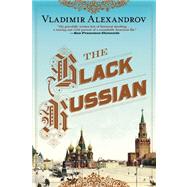 The Black Russian by Alexandrov, Vladimir, 9780802122292