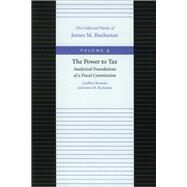 The Power to Tax by Brennan, Geoffrey, 9780865972292