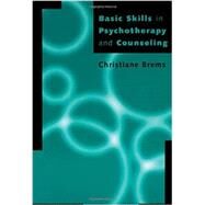 Basic Skills in Psychotherapy and Counseling by Brems, Christiane, 9781111522292