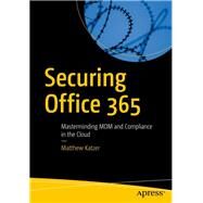 Securing Office 365 by Katzer, Matthew, 9781484242292