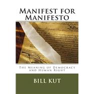Manifest for Manifesto by Kut, Bill, 9781500522292
