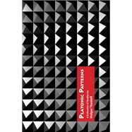 Platonic Patterns : A Collection of Studies by Thesleff, Holger, 9781930972292