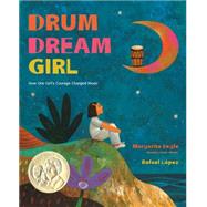 Drum Dream Girl by Engle, Margarita; Lopez, Rafael, 9780544102293