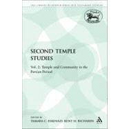 Second Temple Studies Vol. 2: Temple and Community in the Persian Period by Eskenazi, Tamara C.; Richards, Kent H., 9780567112293