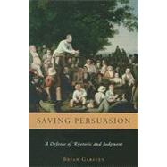 Saving Persuasion by Garsten, Bryan, 9780674032293