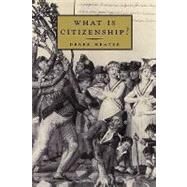 What Is Citizenship? by Heater, Derek, 9780745622293