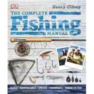 The Complete Fishing Manual by Gilbey, Henry, 9780756682293