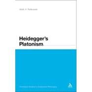 Heidegger's Platonism by Ralkowski, Mark A., 9781441112293