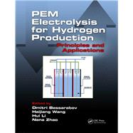 PEM Electrolysis for Hydrogen Production: Principles and Applications by Bessarabov; Dmitri, 9781482252293