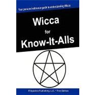 Wicca for Know-It-Alls by For Know-it-alls, 9781599862293