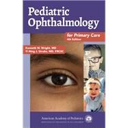 Pediatric Ophthalmology for Primary Care by Wright, Kenneth W., M.D.; Strube, Yi Ning J., M.D., 9781610022293