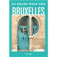 Bruxelles. Guide Un Grand Week-end by Collectif, 9782017222293