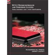 HCS12 Microcontrollers and Embedded Systems by Mazidi, Muhammad Ali; Causey, Danny; Mazidi, Janice G., 9780136072294