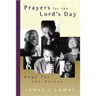 Prayers for the Lord's Day by Lowry, James S., 9780664502294