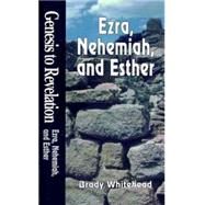 Ezra, Nehemiah and Esther by Whitehead, Brady, 9780687062294