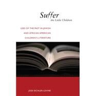 Suffer the Little Children by Eichler-levine, Jodi, 9781479822294