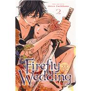 Firefly Wedding, Vol. 2 by Tachibana, Oreco, 9781974752294