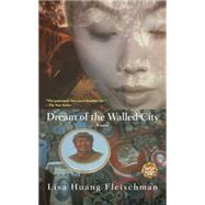 Dream of the Walled City by Fleischman, Lisa Huang, 9780671042295