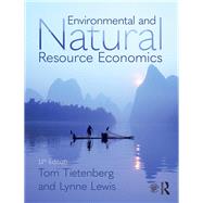 Environmental and Natural Resource Economics by Tietenberg; Thomas H., 9781138632295