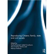 Reproducing Citizens: Family, state and civil society by Roseneil; Sasha, 9781138942295