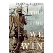 This Time We Win by Robbins, James S., 9781594032295