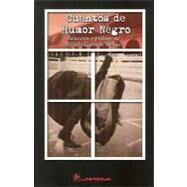 Cuentos de humor negro/ Tales of black humour by Guzman Wolffer, Ricardo, 9789707322295