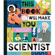 This Book Will Make You a Scientist by Kanani, Dr Sheila; Surrey, Ellen, 9798887772295